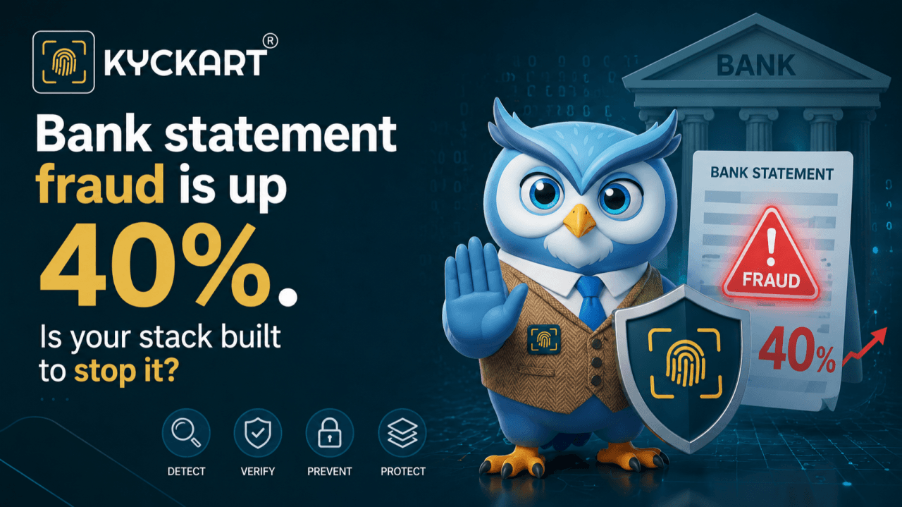 Bank statement fraud is up 40% — Is your stack built to stop it? KYCKART Intel
